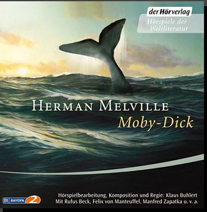 Moby Dick oder Der Wal: Ein Klassiker der Weltlitteratur und das beliebteste Seeabenteuer by Thomas Mann, Herman Melville, Wilhelm Struver