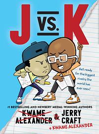 J vs. K by Jerry Craft, Kwame Alexander