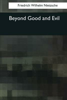 Beyond Good and Evil by Friedrich Nietzsche