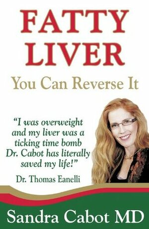 Fatty Liver You Can Reverse It by Thomas Eanelli, Sandra Cabot