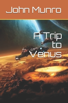 A Trip to Venus by John Munro