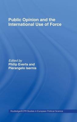Public Opinion and the International Use of Force by 
