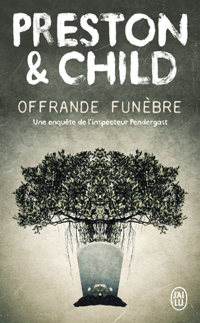 Offrande funèbre by Douglas Preston, Lincoln Child