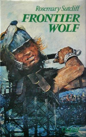 Frontier wolf by Rosemary Sutcliff, Rosemary Sutcliff