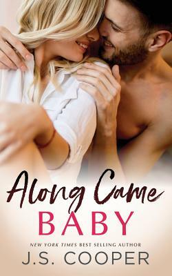Along Came Baby by J.S. Cooper