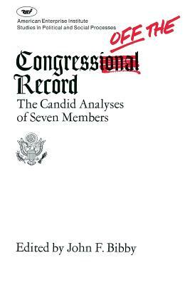 Congress Off Record by John F. Bibby