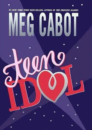 Teen Idol by Meg Cabot