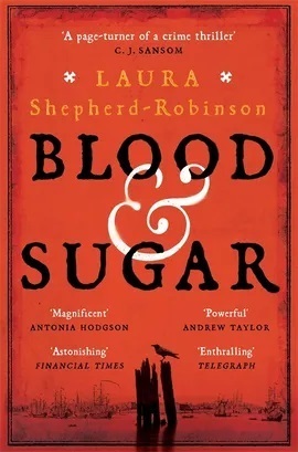 Blood & Sugar by Laura Shepherd-Robinson