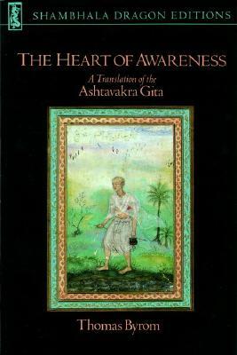 The Heart of Awareness: A Translation of the Ashtavakra Gita by 