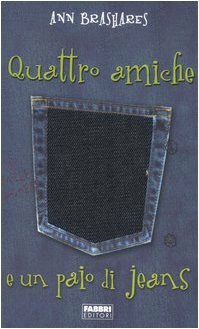 Quattro Amiche E Un Paio Di Jeans by Ann Brashares