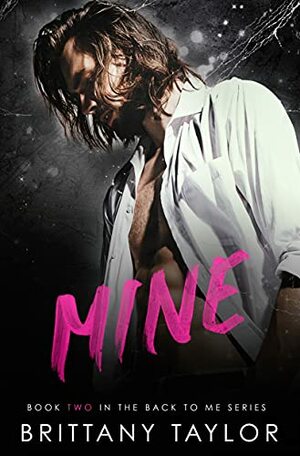 Mine by Brittany Taylor