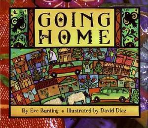 Going Home: A Christmas Holiday Book for Kids by David Díaz, Eve Bunting