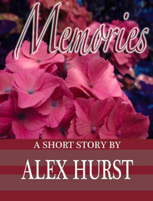 Memories by Alex Hurst