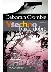 Všechno bude dobré by Deborah Crombie