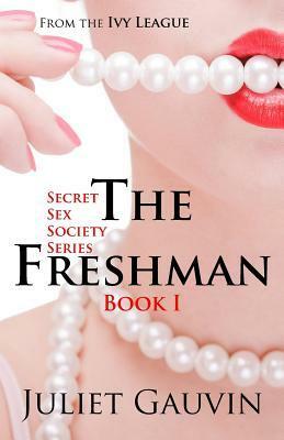 The Freshman by Juliet Gauvin