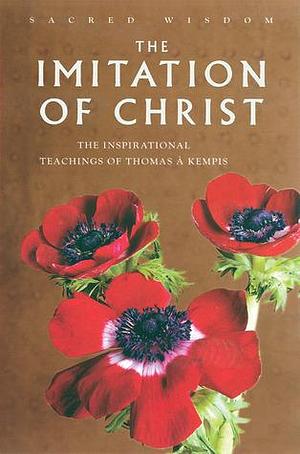 Imitation of Christ: The Inspirational Teachings of Thomas a Kempis by Stephen MacKenna, Vrej Nersessian, Thomas à Kempis