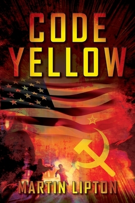Code Yellow by Martin Lipton