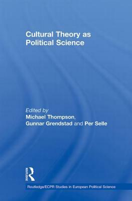 Cultural Theory as Political Science by 
