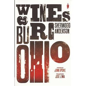 Winesburg, Ohio  by Sherwood Anderson