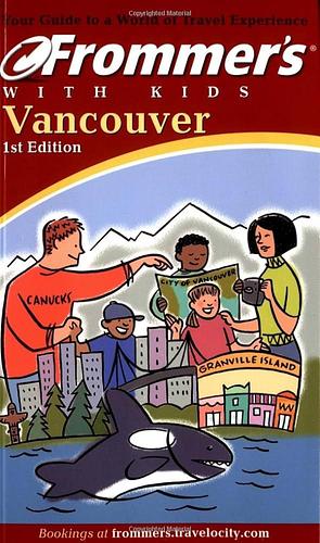 Frommer's Vancouver with Kids by Eve Lazarus