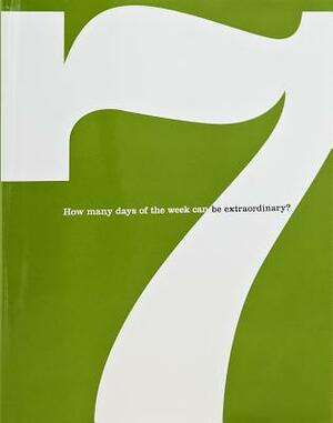 7: How Many Days of the Week Can Be Extraordinary? by Dan Zadra