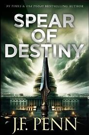 Spear Of Destiny by J. F. Penn