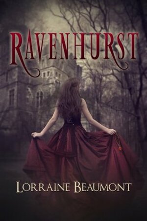 RAVENHURST: A NEW ADULT TIME TRAVEL SERIES (SPECIAL BOX EDITION) by Lorraine Beaumont