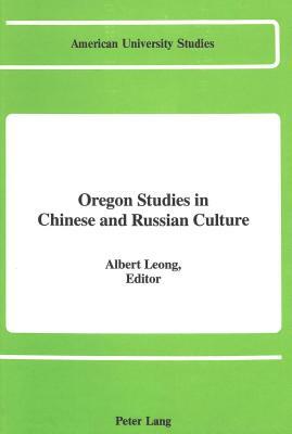 Oregon Studies in Chinese and Russian Culture by Summer 1986 Intensive Workshop in Chines, United States