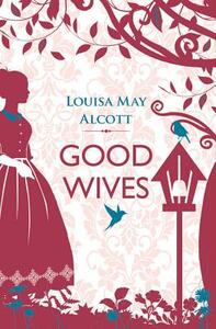 Good Wives by Louisa May Alcott