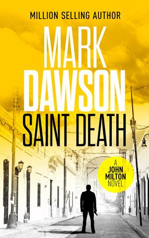 Saint Death by Mark Dawson