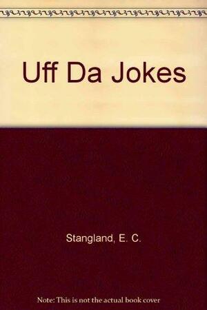 More UFF Da Jokes, Volume 2 by E. C. Stangland