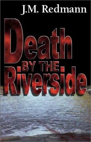 Death by the Riverside by J.M. Redmann