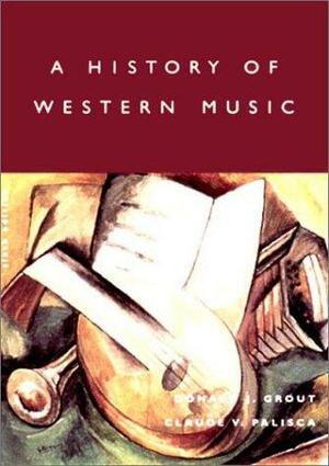 A History of Western Music by Donald Jay Grout