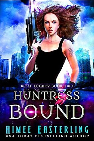 Huntress Bound by Aimee Easterling