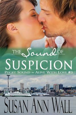 The Sound of Suspicion by Susan Ann Wall
