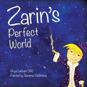 Zarin's Perfect World by Priya Lakhani