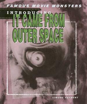 Introducing It Came from Outer Space by Simone Payment
