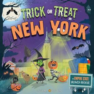 Trick or Treat in New York: An Empire State Halloween Adventure by Eric James