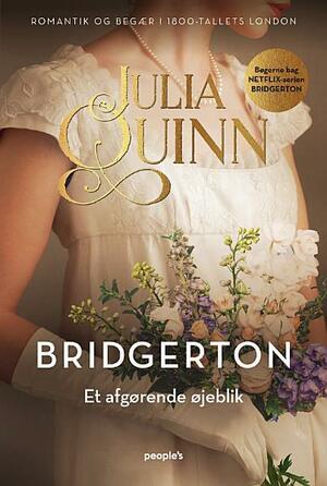 Bridgerton. Et afgørende øjeblik by Julia Quinn