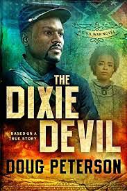 The Dixie Devil: A Civil War Novel by Doug Peterson