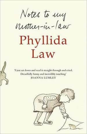 Notes to My Mother-in-law by Phyllida Law