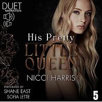 His Pretty Little Queen by Nicci Harris
