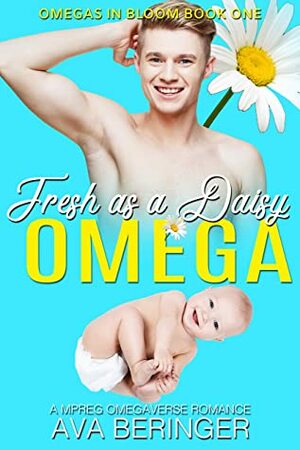 Fresh As A Daisy Omega by Ava Beringer