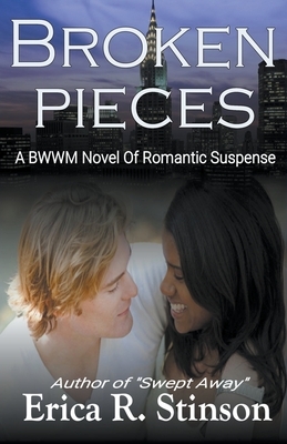 Broken Pieces: A BWWM Novel Of Romantic Suspense by Erica R. Stinson