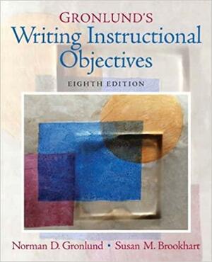 Gronlund's Writing Instructional Objectives by Norman Edward Gronlund, Susan M. Brookhart