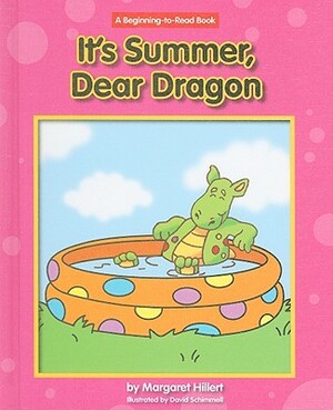 It's Summer, Dear Dragon by Margaret Hillert