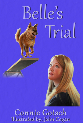 Belle's Trial, Volume 2 by Connie Gotsch