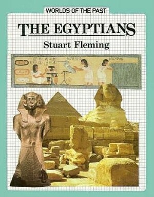 The Egyptians by Stuart J. Fleming