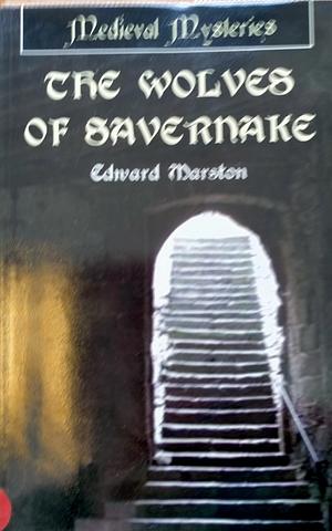 The Wolves of Savernake by Edward Marston