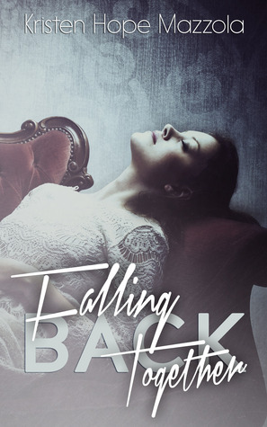 Falling Back Together by Kristen Hope Mazzola